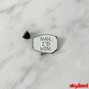 Nah, I'd Win Lapel Pin