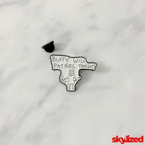 Buffy Will Patrol Tonight Lapel Pin