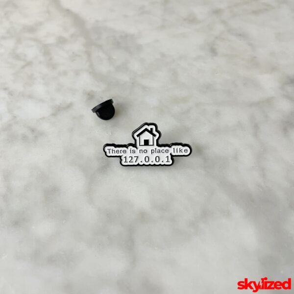 There Is No Place Like 127.0.0.1 Lapel Pin