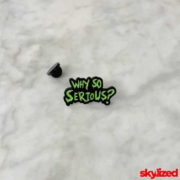 Why So Serious? Lapel Pin