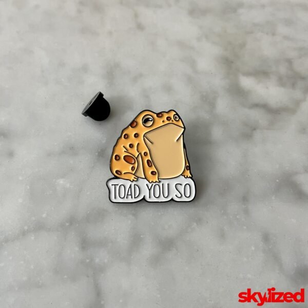 Toad You So Lapel Pin